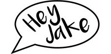 Hey Jake